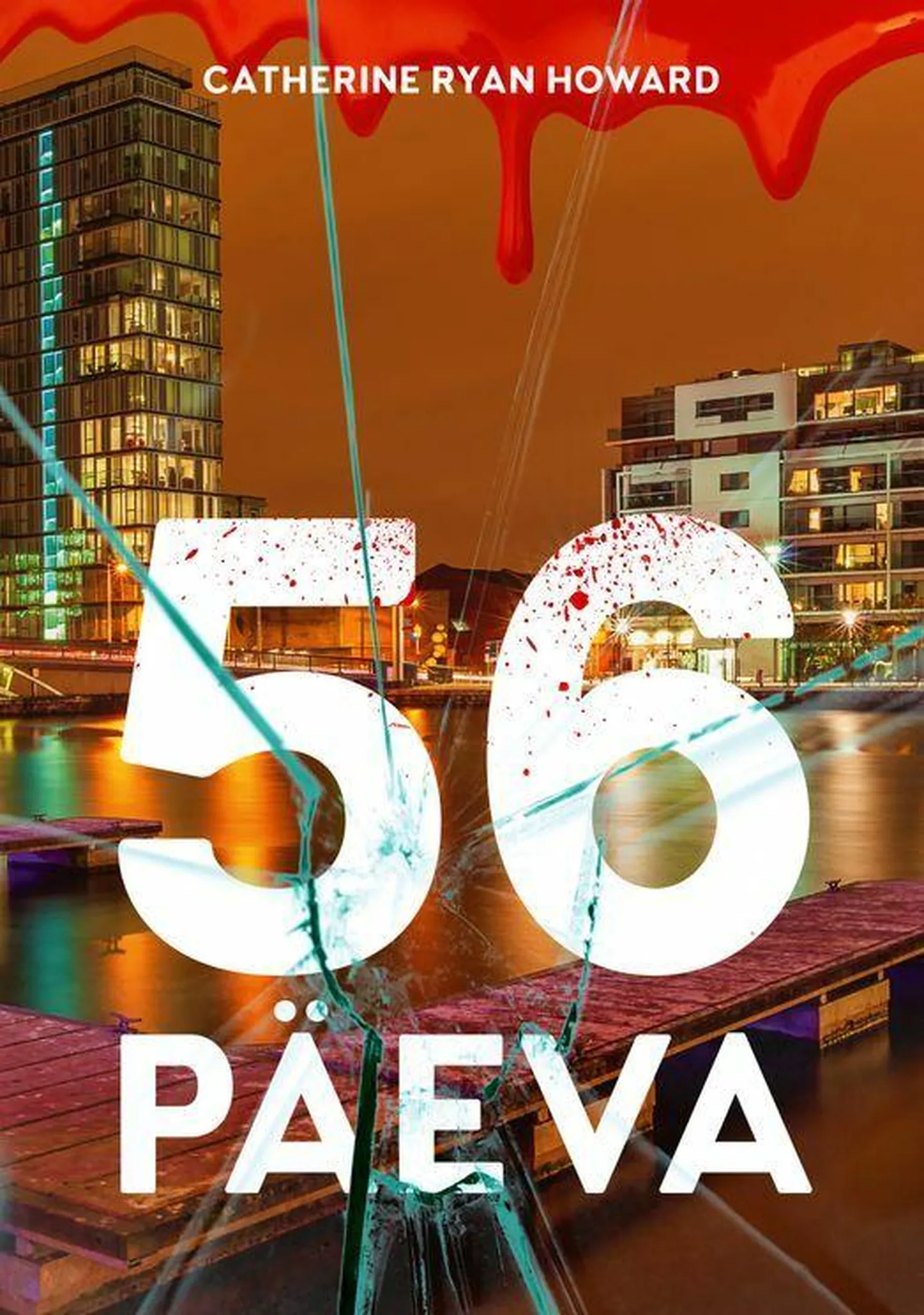 Catherine Ryan Howard, «56 päeva».
