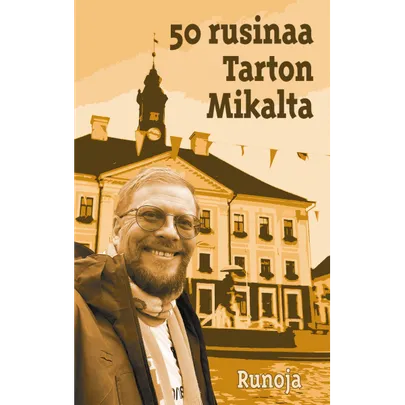 «50 rusinaa Tarton Mikalta»
