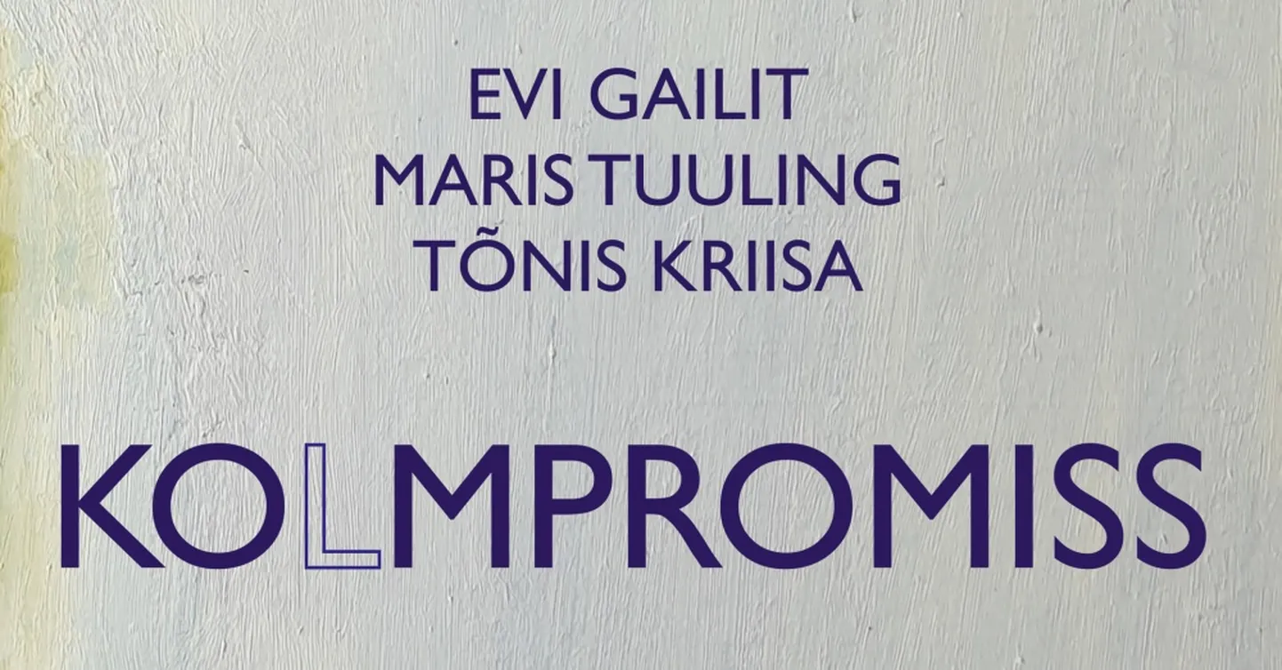 Evi Gailiti, Maris Tuulingu ja Tõnis Kriisa ühisnäitus «Kolmpromiss»