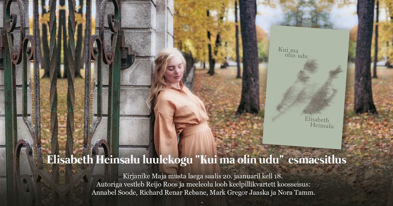 Kirjanike Liidu noorte liige Elisabeth Heinsalu esitleb Tallinna Kirjanike Majas oma debüütluulekogu «Kui ma olin udu».