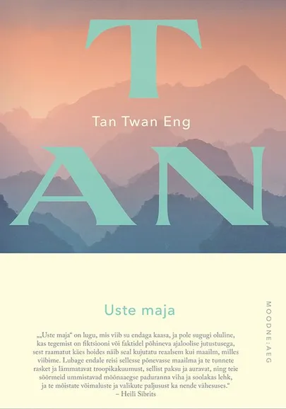 Tan Twan Eng, «Uste maja».