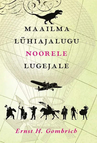 Ernst H. Gombrich, «Maailma lühiajalugu noorele lugejale».
