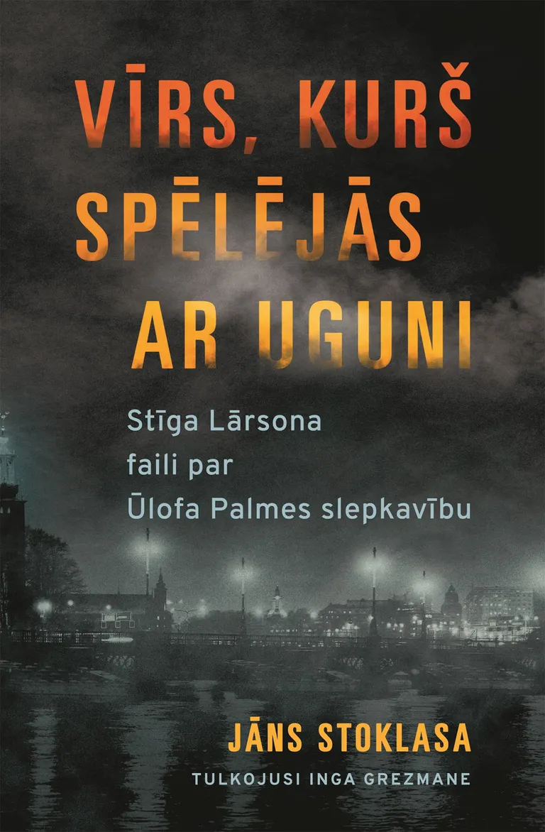 “Vīrs, kurš spēlējās ar uguni”