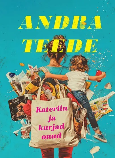 Andra Teede, «Kateriin ja kurjad onud».
