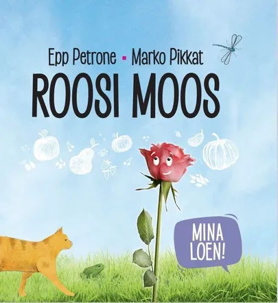 Epp Petrone, «Roosi moos».