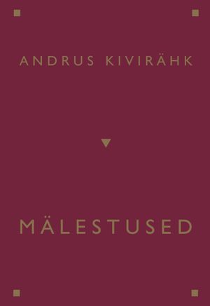 Andrus Kivirähk, «Mälestused».