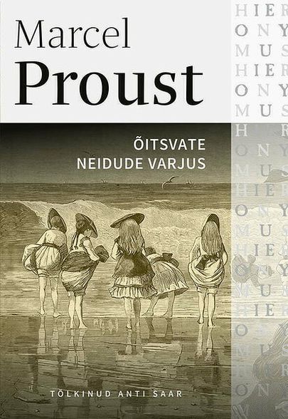 Marcel Proust, «Õitsvate neidude varjus».