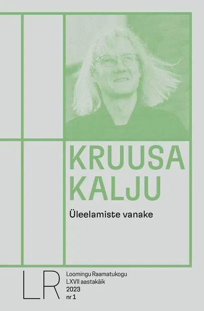 Kalju Kruusa, «Üleelamiste vanake».